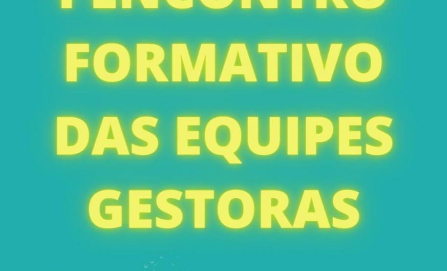 I ENCONTRO FORMATIVO DAS EQUIPES GESTORAS